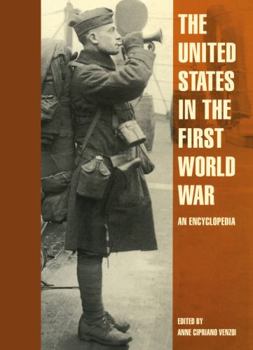 Hardcover The United States in the First World War: An Encyclopedia Book