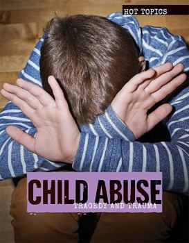 Paperback Child Abuse: Tragedy and Trauma Book