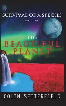 Paperback The Beautiful Planet: Survival of a Species Book