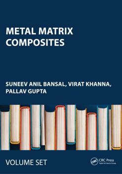 Misc. Metal Matrix Composites: Two Volume Set Book