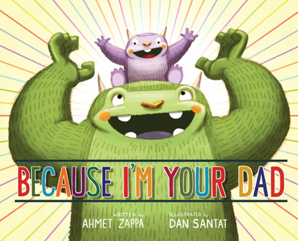 Hardcover Because I'm Your Dad Book