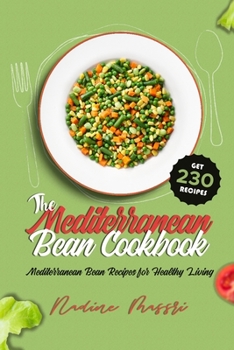 Paperback The Mediterranean Bean Cookbook: Mediterranean Bean Recipes for Healthy Living Book