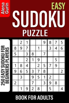 Paperback Easy Sudoku Puzzle Book for Adults: 250 Easy Sudoku For Beginners Players Book