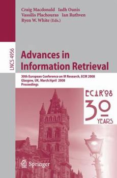 Paperback Advances in Information Retrieval: 30th European Conference on IR Research, Ecir 2008, Glasgow, Uk, March 30 -- April 3, 2008 Book