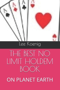 Paperback The Best No Limit Holdem Book: On Planet Earth Book