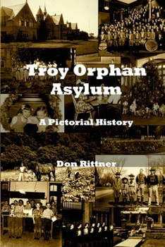 Paperback Troy Orphan Asylum: A Pictorial History Book