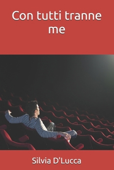 Paperback Con tutti tranne me [Italian] Book