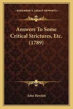 Paperback Answers To Some Critical Strictures, Etc. (1789) Book