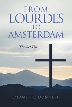 Paperback From Lourdes to Amsterdam: The Set Up Book