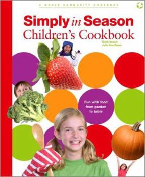 Spiral-bound Simply in Season Children's Cookbook: A World Community Cookbook Book