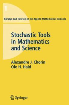 Paperback Stochastic Tools in Mathematics and Science (Surveys and Tutorials in the Applied Mathematical Sciences) Book
