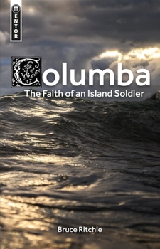 Hardcover Columba: The Faith of an Island Soldier Book