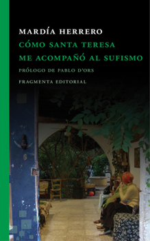 Paperback C?mo Santa Teresa Me Acompa?? Al Sufismo [Spanish] Book