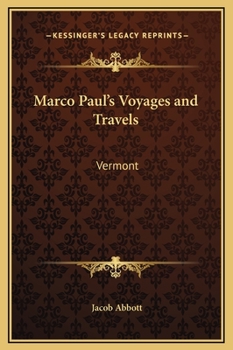 Marco Paul's Adventures in Pursuit of Knowledge: State of Vermont - Book #4 of the Marco Paul's Travels and Adventures