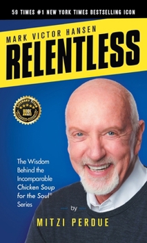 Hardcover Relentless: Mark Victor Hansen Book