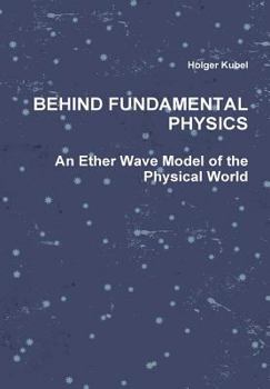 Hardcover Behind Fundamental Physics Book