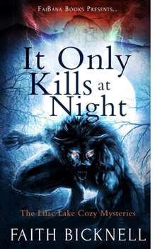 It Only Kills at Night: The Lilac Lake Cozy Mysteries