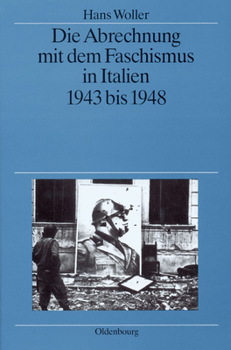 Hardcover Die Abrechnung Mit Dem Faschismus in Italien 1943 Bis 1948 [German] Book