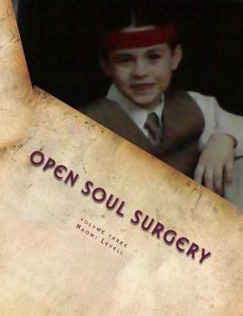 Paperback Volume Three, Open Soul Surgery, deluxe large print color edition: Alive and Kickin' Book