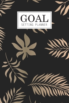 Goal Setting Planner: Daily Goal Setting Planner Gratitude Journal Notebook Diary Log Book Organizer | To Do Today Checklist | A Productivity Focus ... for Setting Goals Getter | Habit Tracker