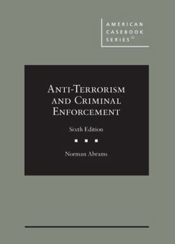 Hardcover Anti-Terrorism and Criminal Enforcement (American Casebook Series) Book