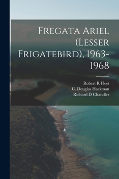 Paperback Fregata Ariel (Lesser Frigatebird), 1963-1968 Book