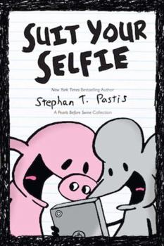 Paperback Suit Your Selfie: A Pearls Before Swine Collectionvolume 5 Book