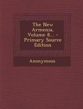 Paperback The New Armenia, Volume 8... Book