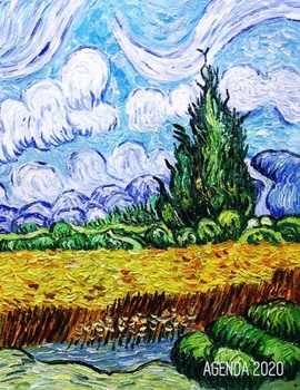 Paperback Van Gogh Planificador Diaria 2020: Campo de Trigo con Cipreses - Agenda 2020: Enero a Diciembre - Post Impresionismo - Pintor Holand?s - Ideal Para la [Spanish] Book