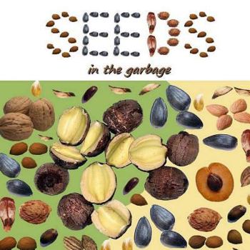 Paperback Seeds in the Garbage Book