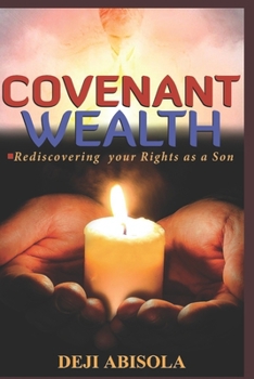 Paperback Covenant Wealth: How to create Wealth from Business, Career & Profession ! Book