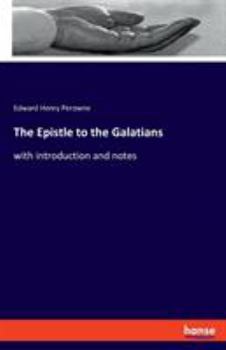 Paperback The Epistle to the Galatians: with introduction and notes Book