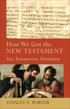 Paperback How We Got the New Testament: Text, Transmission, Translation Book