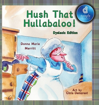 Hardcover Hush That Hullabaloo! Dyslexic Edition: Dyslexic Font Book