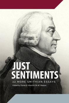 Paperback Just Sentiments: 22 More Smithian Essays Book