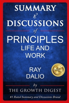 Paperback Summary and Discussions of Principles: Life and Work by Ray Dalio Book