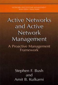 Paperback Active Networks and Active Network Management: A Proactive Management Framework Book