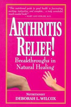 Paperback Arthritis Relief: Breakthroughs in Natural Healing Book