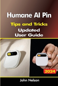 Paperback Humane AI Pin Tips and Tricks updated user guide Book