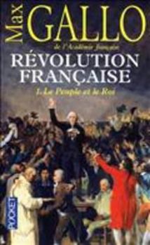 Le Peuple Et Le Roi - Book #1 of the Révolution française