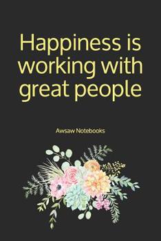 Paperback Happiness is working with great people Book