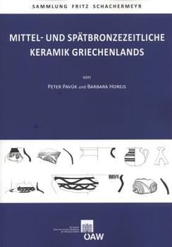 Paperback Mittel- Und Spatbronzezeitliche Keramik Griechenlands [German] Book