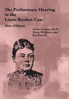 Paperback The Preliminary Hearing in the Lizzie Borden Case, New Edition Book