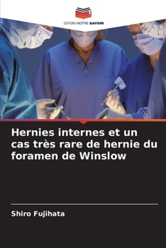 Paperback Hernies internes et un cas très rare de hernie du foramen de Winslow [French] Book