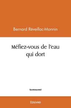 Paperback Méfiez-vous de l'eau qui dort [French] Book