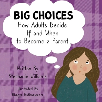 Paperback Big Choices: How Adults Decide If and When to Become a Parent Book
