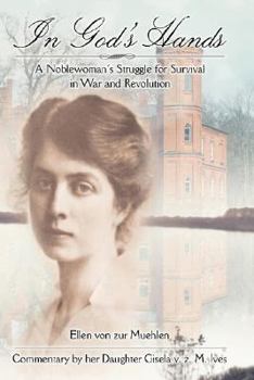 Hardcover In God's Hands: A Noblewoman's Struggle for Survival in War and Revolution Book