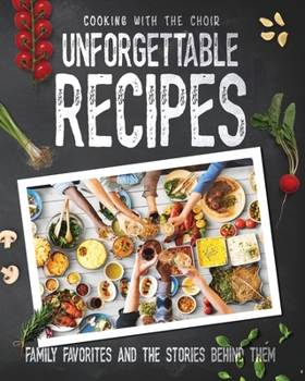 Paperback Cooking with the Choir: Unforgettable Recipes Book