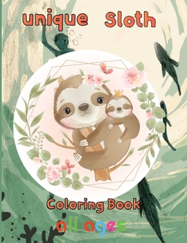 Paperback unique Sloth Coloring book all ages: 8.5''x11''/ sloth coloring book