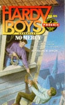 Hardy Boys 65: No Mercy - Book #65 of the Hardy Boys Casefiles